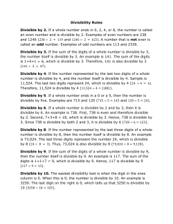 Divisibility Rules Divisible by 2. If a whole number ends in 0, 2, 4, or
