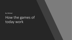 how the games of today work