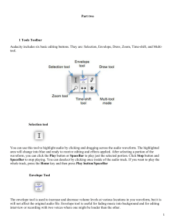 Part two Audacity includes six basic editing buttons. They are