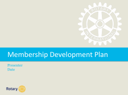 Diverse membership Informed and skilled Rotarians Innovative and