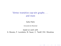 Vertex transitive cop-win graphs … and more