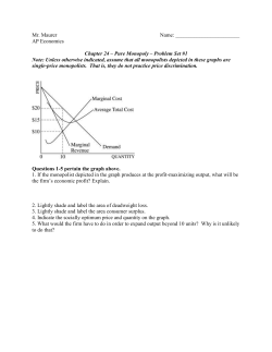 Mr. Maurer Name: AP Economics Chapter 24 &ndash; Pure Monopoly