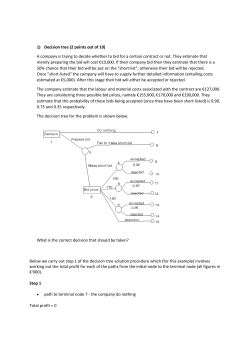 1) Decision tree (2 points out of 10) A company is trying to decide