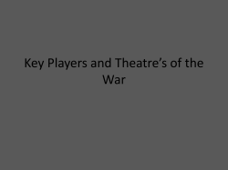 Key Players and Theatre`s of the War