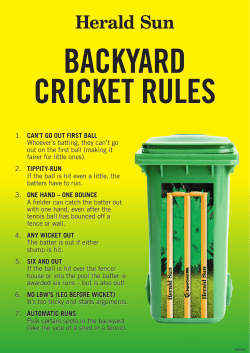 1. CAN`T GO OUT FIRST BALL Whoever`s batting, they can`t go out