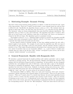 Lecture 11: Bandits with Knapsacks 1 Motivating Example: Dynamic