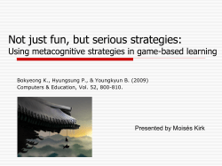Not just fun, but serious strategies: Using metacognitive strategies in