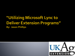 *Utilizing Microsoft Lync to Deliver Extension Programs* By: Jason