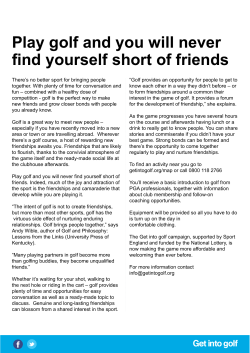 Play golf and you will never find yourself short of friends
