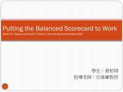 Putting the Balanced Scored to Work Robert S. Kaplan and David P