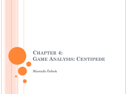 Chapter 4: Game Analysis: Centipede Mustafa &Ouml;zbek