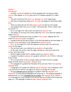 Formally, a graph G consists of a finite nonempty set V of objects