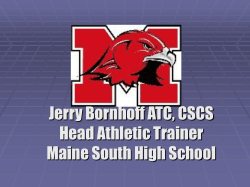 Jerry Bornhoff ATC, CSCS Head Athletic Trainer Maine South High