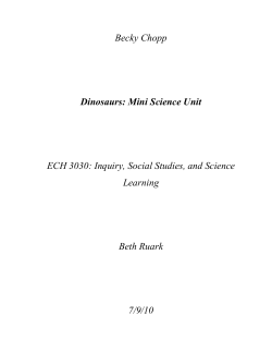 Becky Chopp Dinosaurs: Mini Science Unit ECH 3030: Inquiry