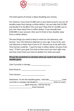 The entire game of money is about doubling your - Patrick Bet