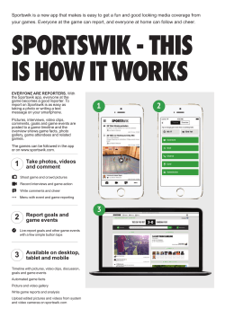 Take photos, videos and comment Report goals and game events