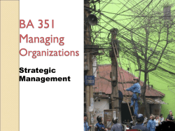 Analyze the external and internal environments Define strategic