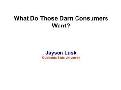 What Do Those Darn Consumers Want? Jayson Lusk Oklahoma