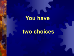 2 Choices