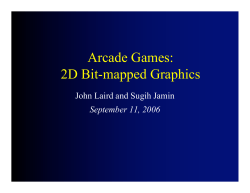Lecture 3 Arcade and Bitmapped Sprites