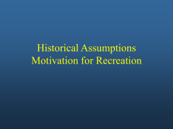 Historical Assumptions Motivation for Recreation