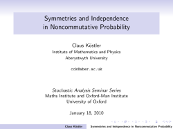 Symmetries and Independence in Noncommutative Probability