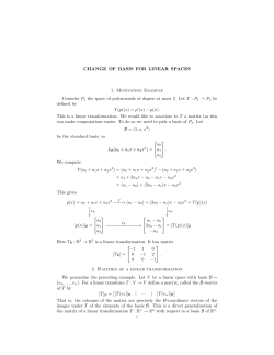 CHANGE OF BASIS FOR LINEAR SPACES 1. Motivating Example