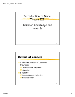 Common Knowledge and Payoffs Introduction to Game Theory III