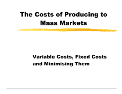 The Costs of Producing to Mass Markets