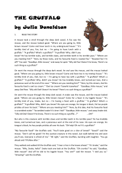 THE GRUFFALO by Julia Donaldson 1. READ THE STORY A