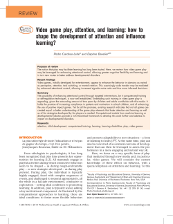 Video game play, attention, and learning: how to shape the