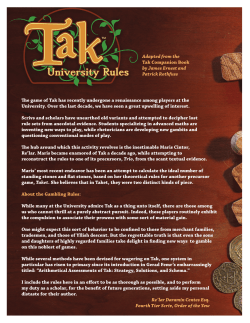 The game of Tak has recently undergone a renaissance among
