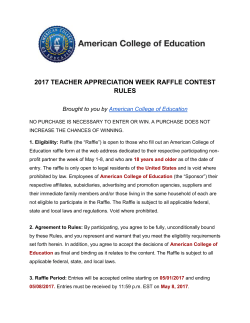 The winner`s receipt of the prize offered in this Raffle is conditioned