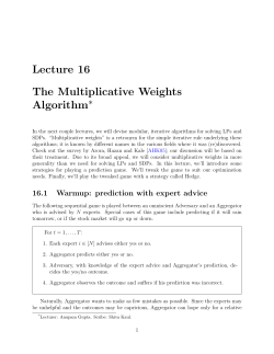 Lecture 16 The Multiplicative Weights Algorithm
