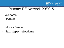 Primary Schools PE Network Date: 29 th September 2015 Harry