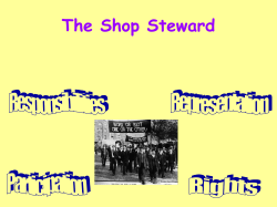 The shop steward has 4 main roles Represents