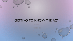 Getting to know the Act