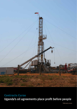 Contracts Curse Uganda`s oil agreements place