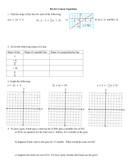 Review Linear Equations 1. Find the slope of the line for each of the