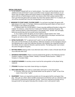 SPECIAL COED RULES 1. Co-ed softball is played with ten or