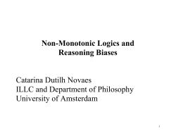 Non-Monotonic Logics and Reasoning Biases Catarina Dutilh