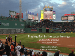 Playing Ball in the Later Innings