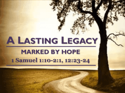 A Lasting Legacy &ndash; Marked by Hope