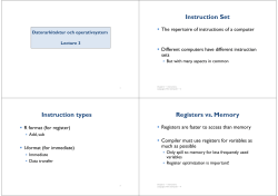 Instruction Set Instruction types Registers vs Memory Registers vs