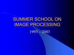 SUMMER SCHOOL ON IMAGE PROCESSING
