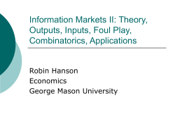 Information Markets II: Theory, Outputs, Inputs