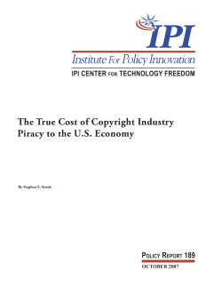 The True Cost of Copyright Industry Piracy to the U.S. Economy