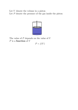 Let V denote the volume in a piston Let P denote the pressure of the