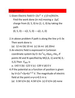 Assignment 2 1. Given Electric field E= (3     2 + )    ̂+x    ̂kV/m