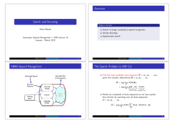 Search and Decoding Overview HMM Speech Recognition The
